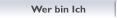 Wer bin Ich